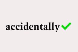 spelling accidentally Is accidently also acceptable English
